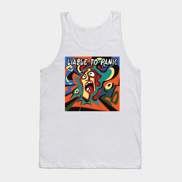 Liable to panic. Tank Top by DEGryps
